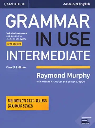 Grammar in use intermediate - fourth edition student’s book + answers - grammar in use intermediate - fourth edition