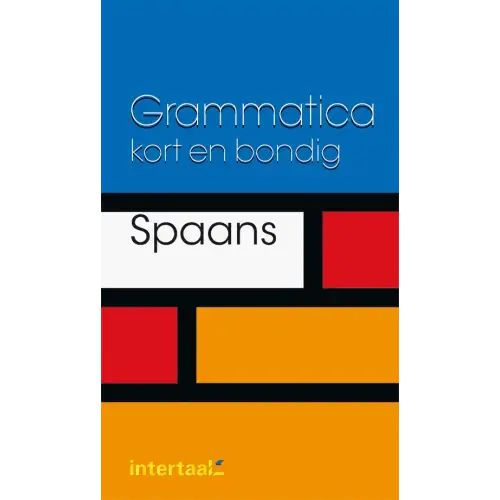 Grammatica kort en bondig spaans - grammatica kort en bondig spaans - boek
