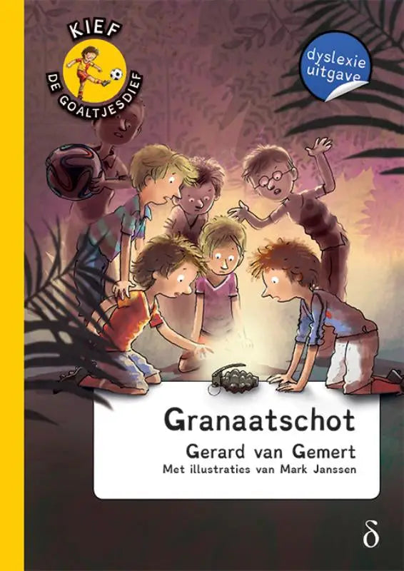 De cover van het kinderboek granaatschot deel van kief de goaltjesdief deel 10 met kleurrijke illustratie van kinderen rond een granaat