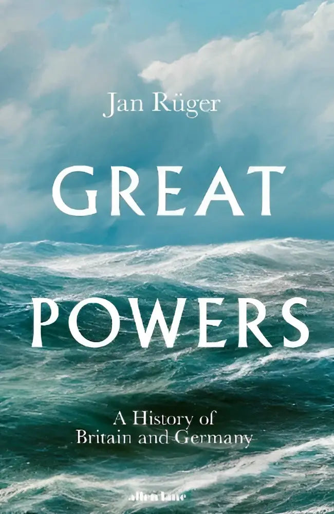De boekomslag van great powers van jan rüger toont witte letters op een dramatische foto van oceaangolven bij allen lane