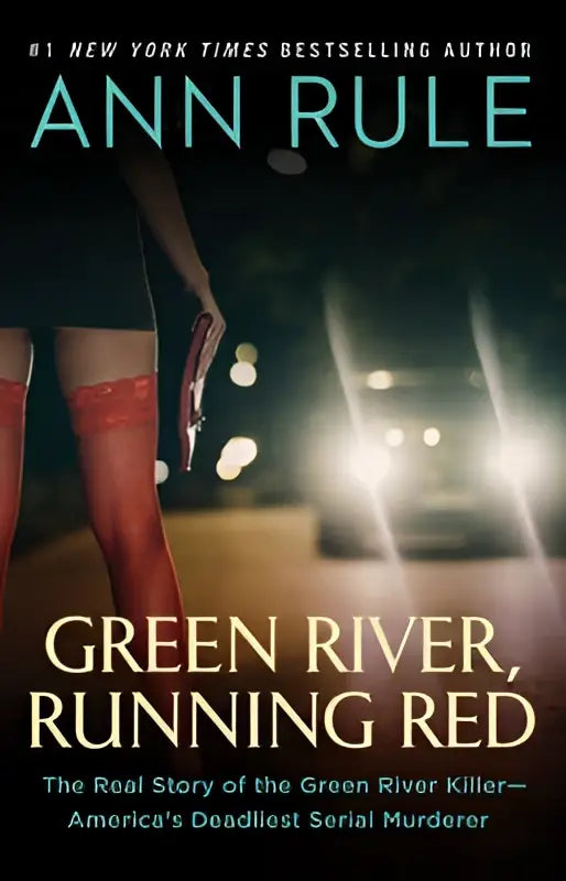 De boekcover toont green river running red door ann rule met de real story van de green river killer