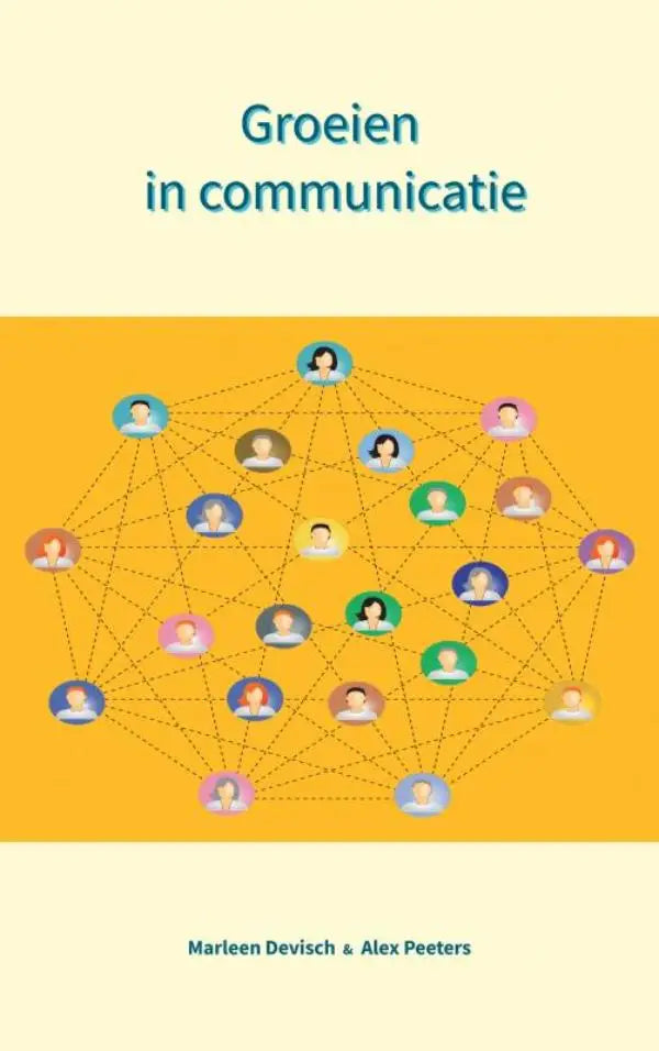 Boekomslag van groeien in communicatie door marleen devisch en alex peeters met gele achtergrond en kleurrijke illustraties van mensen