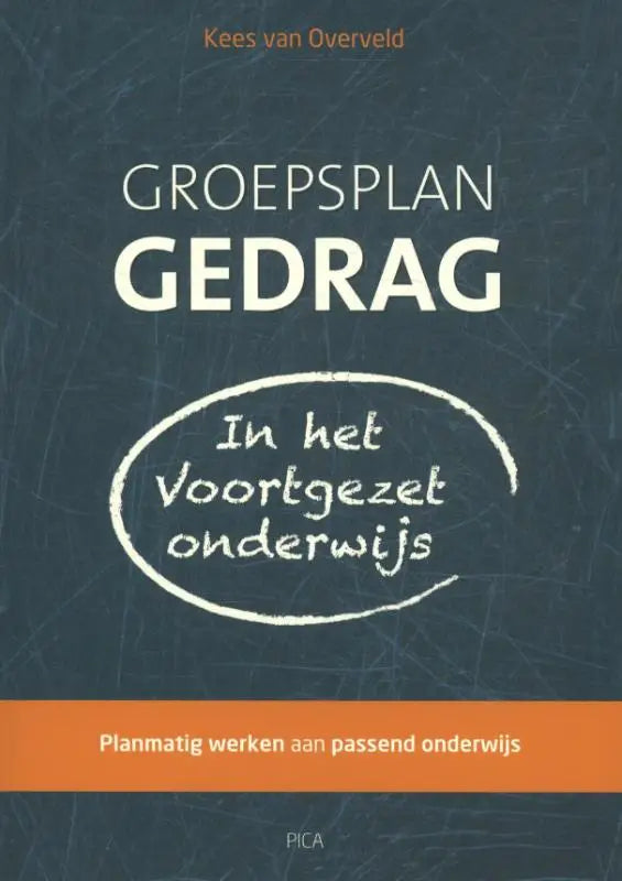 Boek groepsplan gedrag van kees van overveld met donkerblauwe omslag en oranje banner voor voortgezet onderwijs uitgeverij pica