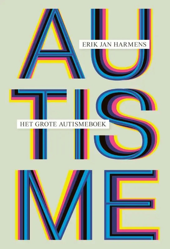 Het grote autismeboek van erik jan harmens met kleurrijke typografie autisme op een lichtgroene achtergrond