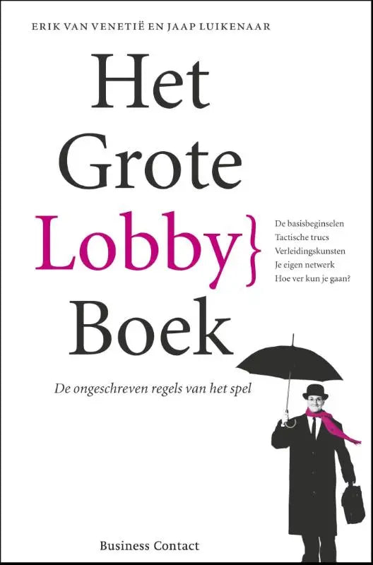 Het grote lobbyboek toont een zwart-wit illustratie van een man met paraplu en behandelt de ongeschreven regels