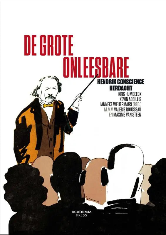 De cover van de grote onleesbare toont een gestileerde man in oranje zwart pak met gele vlinderdas voor conscience herdacht