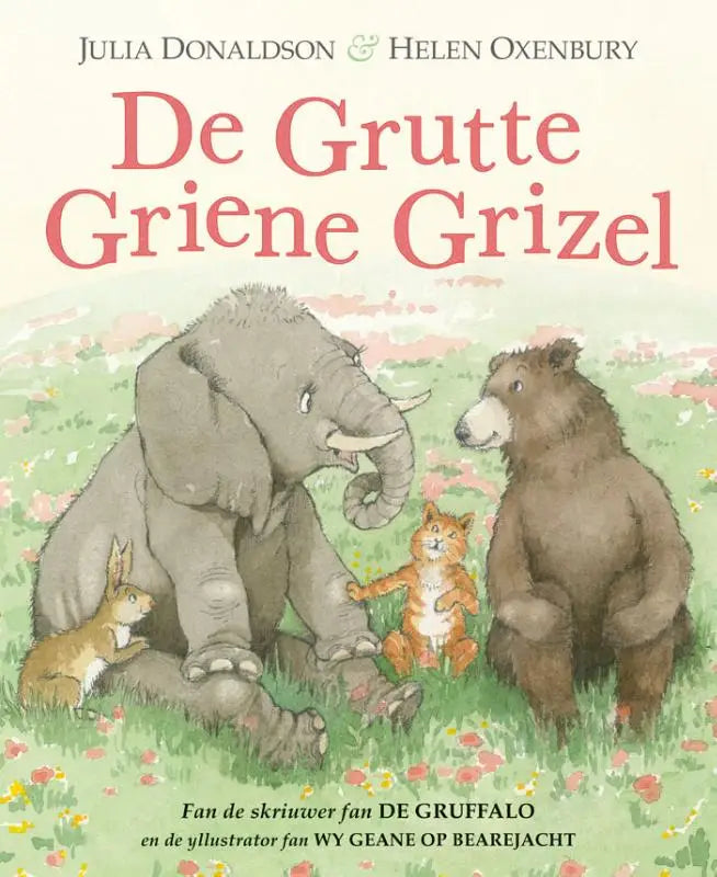 Cover van het kinderboek de grutte griene grizel met een grijze olifant, bruine beer, oranje kat en kleine konijn