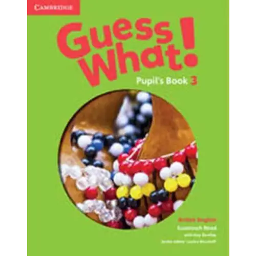 Guess what! 3 pupil’s book - guess what! 3 pupil’s book - boek