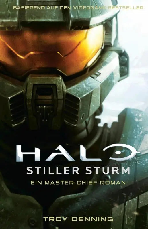 Halo: Stiller Sturm - Ein Master-Chief-Roman - Basierend auf dem Videogame-Bestseller