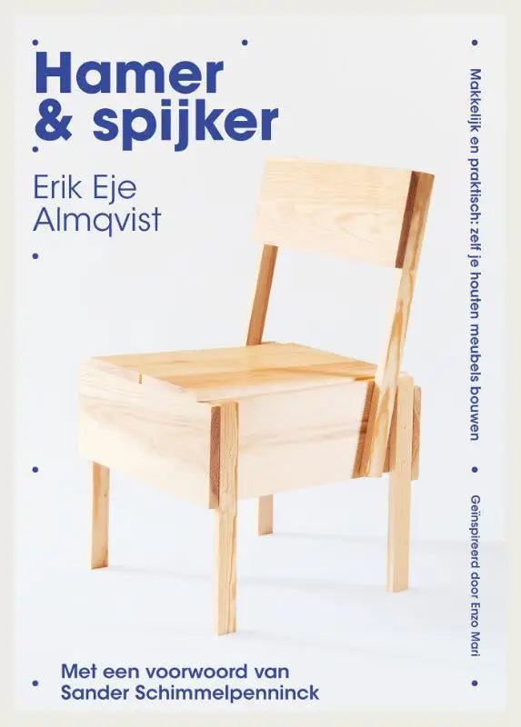 Hamer & spijker - Makkelijk en praktisch: zelf je houten meubels bouwen