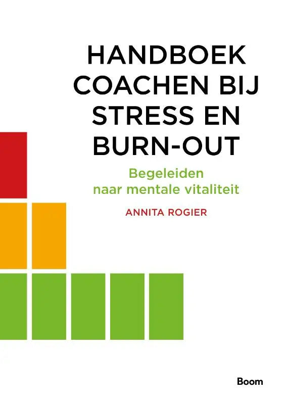 Witte boekcover handboek coachen bij stress en burn-out met kleurrijke staafgrafiek en tekst van annita rogier koninklijke boom