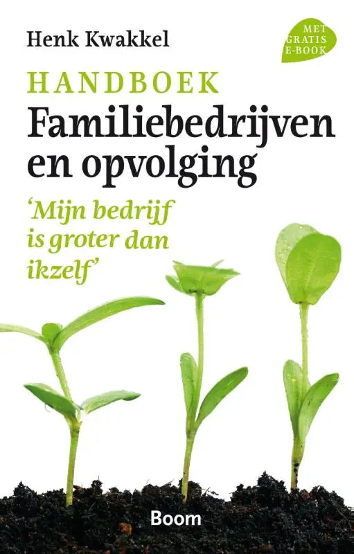 Boekcover handboek familiebedrijven en opvolging met groene planten uit zwarte aarde door henk kwakkel koninklijke boom uitgevers