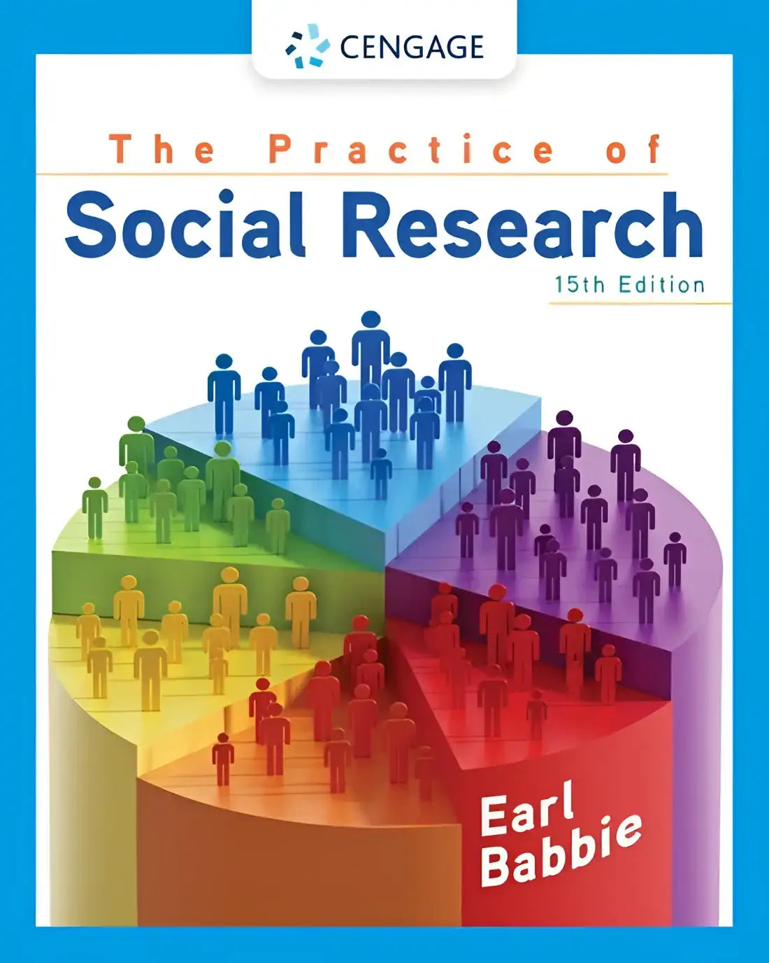 De 15e editie van the practice of social research door earl babbie toont een kleurrijke taartdiagram met menselijke figuren op de omslag voor sociale wetenschappen en wetenschappelijk onderzoek