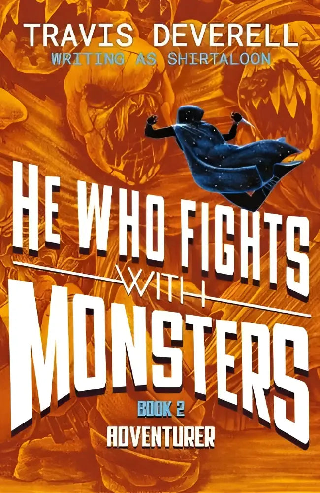 De book cover voor he who fights with monsters toont witte tekst op een vurige oranje achtergrond met een donkerblauwe silhouet boven een monster