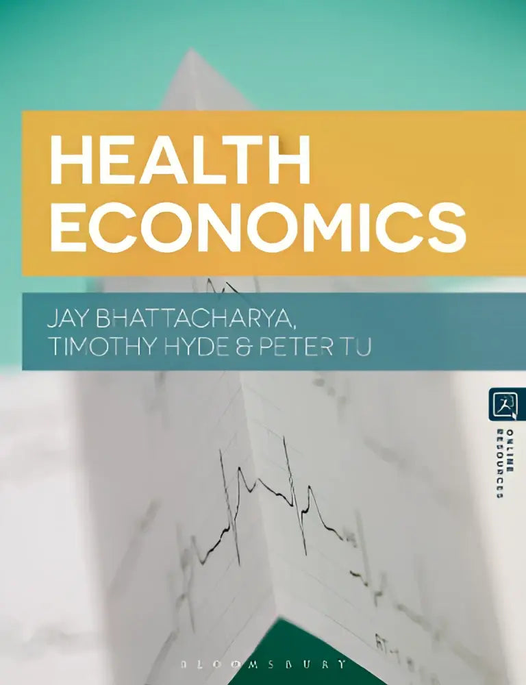 The book cover of health economics by jay bhattacharya timothy hyde and peter tj features bold white text on orange and teal designed by academics from leading institutions