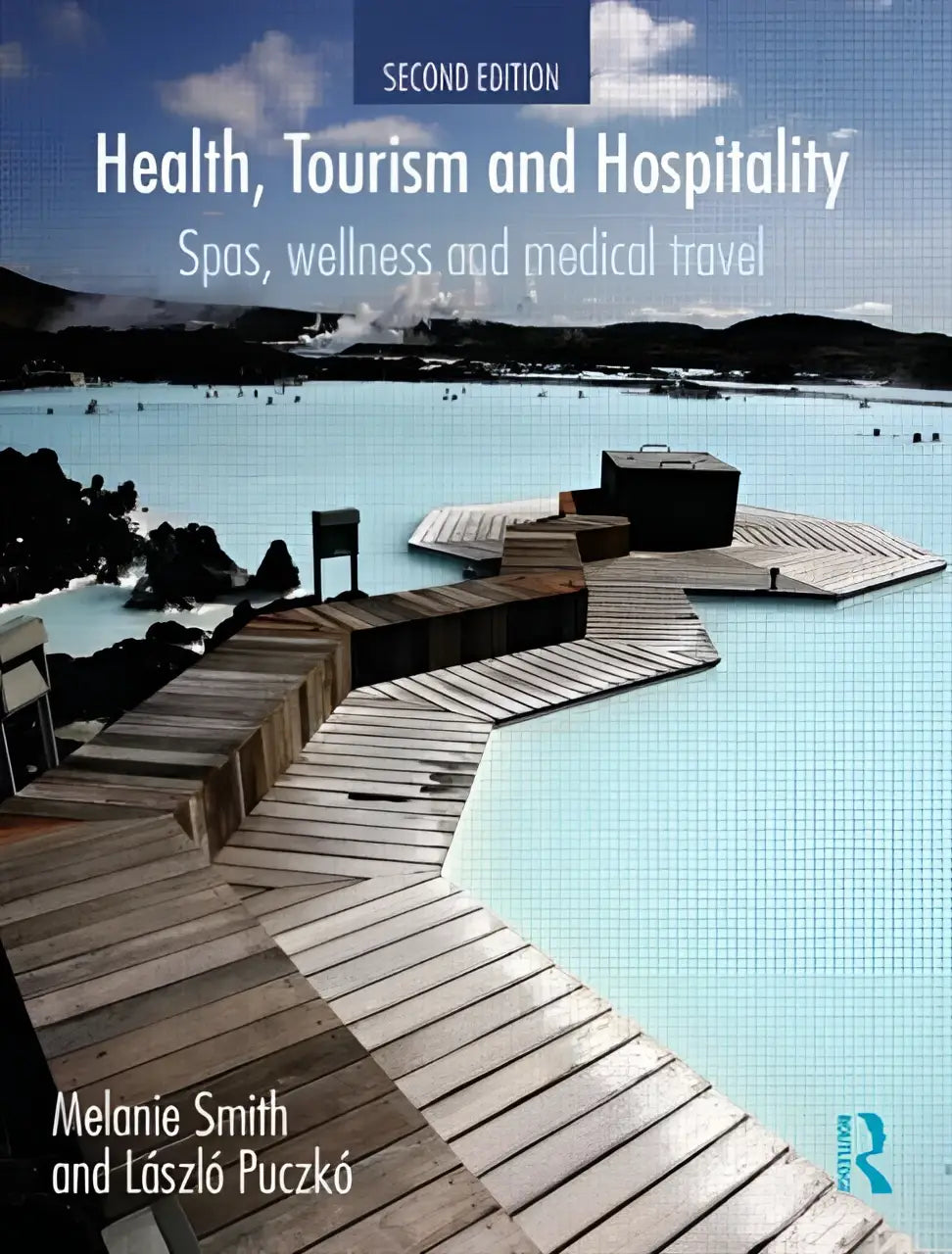 De boekcover toont de tweede editie van health tourism and hospitality door melanie smith en lászló puczkó gericht op wellness en medische reizen