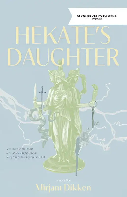 De boekcover van hekate’s daughter toont een bleekgroen, driehoofdig standbeeld met zwaarden en kettingen op een lichtblauwe achtergrond