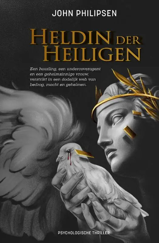 Zwart-wit geïllustreerde boekcover van heldin der heiligen met gouden lauwerkrans en witte duif met bloed op snavel