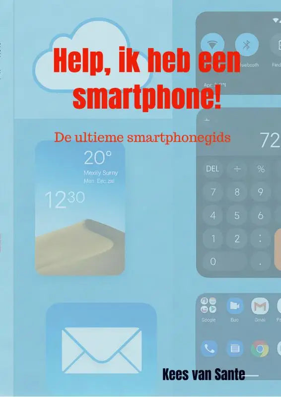 Smartphone scherm met digitale klok weerwidget rekenmachine en e-mail icoon in de ultieme smartphonegids