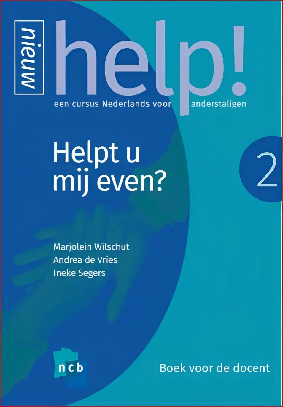 Blauwe en groene omslag van nieuw help dutch language teacher’s book met gestileerde wereldbol voor helpt u mij even boek voor de docent