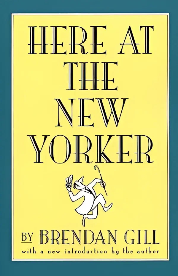 Gele boekomslag van here at the new yorker met zwarte tekst en witte cartoonfiguur met stok