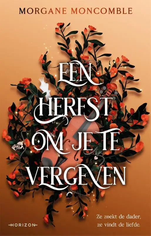 De boekcover van een herfst om je te vergeven toont een krans van oranje bloemen en donkergroene bladeren rond de titel
