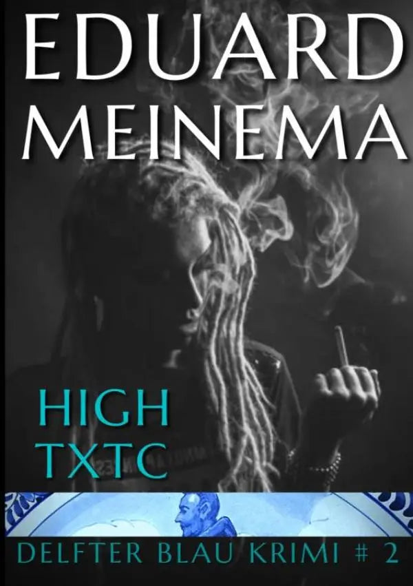 Zwartwit boekcover van delfter blau krimi hoog txtc door eduard meinema met man met dreadlocks die rookt