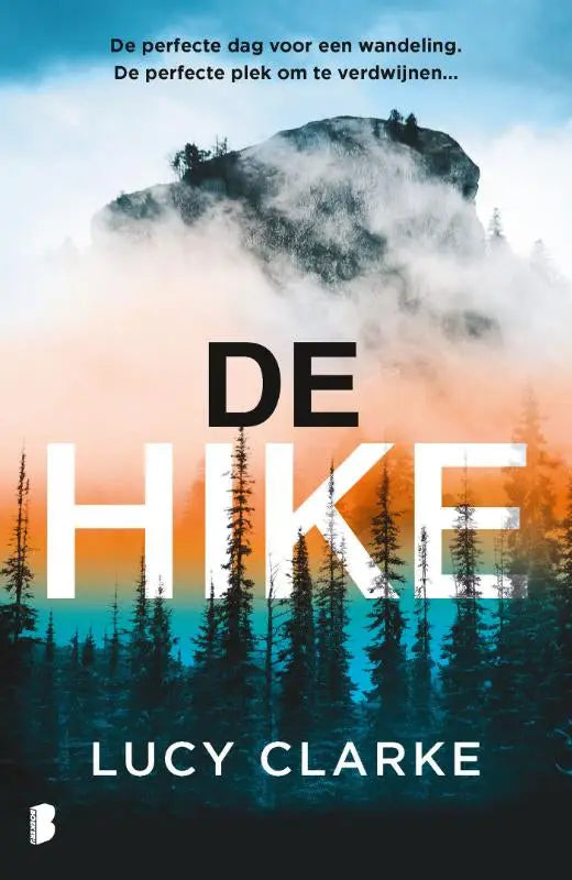 De hike - De perfecte dag voor een wandeling. De perfecte plek om te verdwijnen…