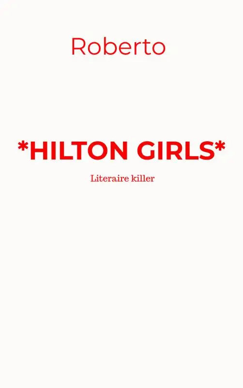 Rode tekst op witte achtergrond met de woorden roberto, hilton girls, en literaire killer in het product hilton girls
