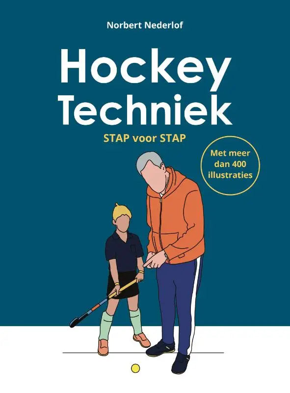 Blauw boek hockey techniek door norbert nederlof met illustraties van een volwassene en kind in hockeyuitrusting