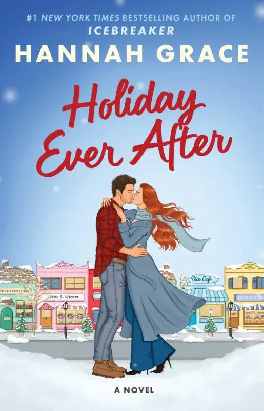 Holiday ever after een roman van hannah grace toont een geïllustreerde omslag met koppel kussend voor besneeuwde winkels
