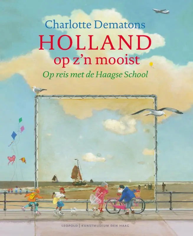 Cover van het kinderboek holland op z’n mooist door charlotte dematons met kleurrijke illustratie haagse school