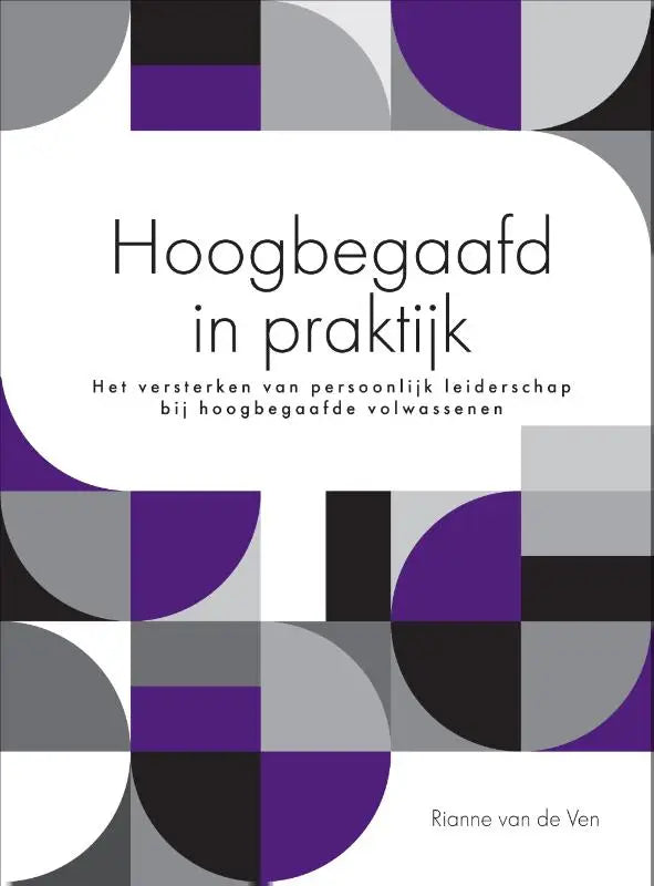Boekcover hoogbegaafd in praktijk met modern paars zwart grijs ontwerp over persoonlijk leiderschap bij hoogbegaafde volwassenen