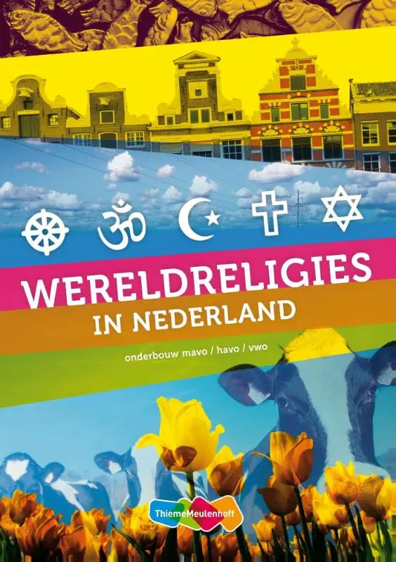 Vibrante educatieve boekcover van horen zeggen wereldreligie met kleurrijke illustraties van Nederlandse architectuur en tulpen