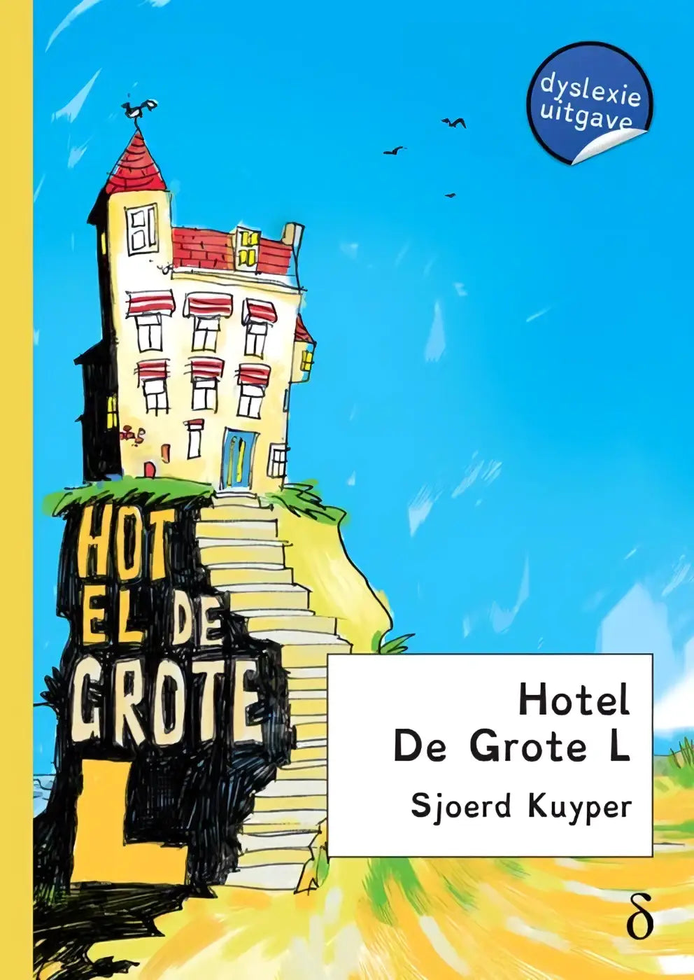 Een kleurrijke geïllustreerde boekcover van hotel de grote l met een speels meerlaagspersoon met rode dakpannen en gele muren op een klif