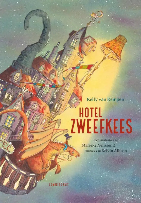 De cover van het kinderboek hotel zweefkees door kelly van kempen toont een zwevend hotel met drakenvleugels en een olifantenneus tegen een sterrenhemel