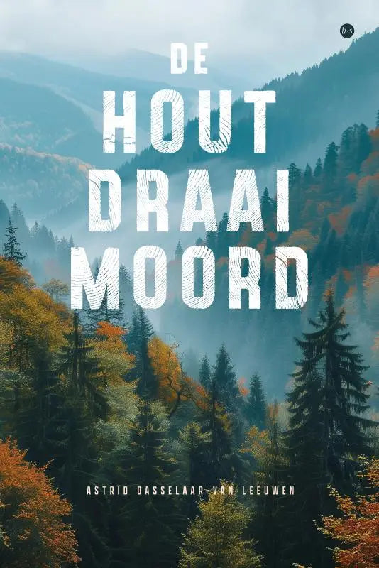 De houtdraaimoord boek met witte tekst op omslag voor een berglandschap met herfstkleuren en mistige pieken
