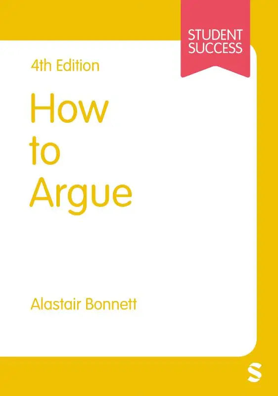 Gele hardcover boek how to argue van alastair bonnett 4e editie met witte omslag en roze student success banner