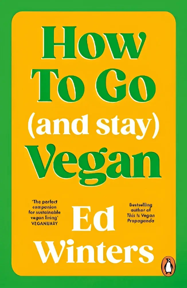 Gele boekomslag van how to go and stay vegan door ed winters met groene tekst en penguin books logo voor vegan cookery en persoonlijke ontwikkeling