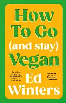 Gele hardcover How to go vegan door Ed Winters (Earthling Ed)