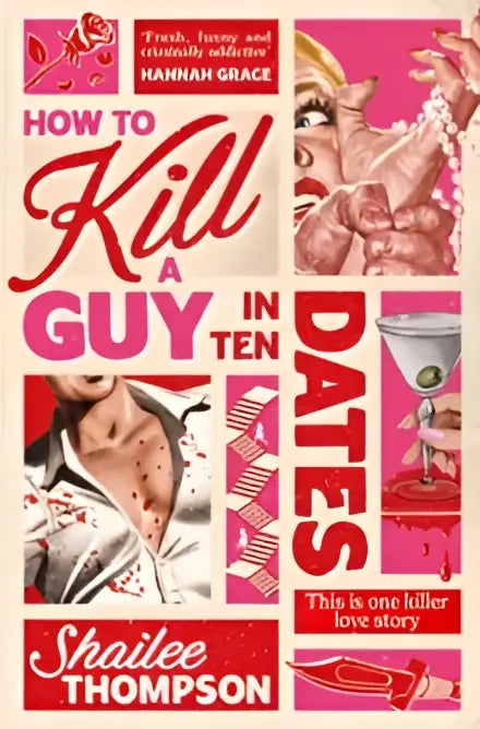Roze en witte boekomslag met gedurfde rode tekst how to kill a guy in ten dates van shailee thompson over the killer en love triangle
