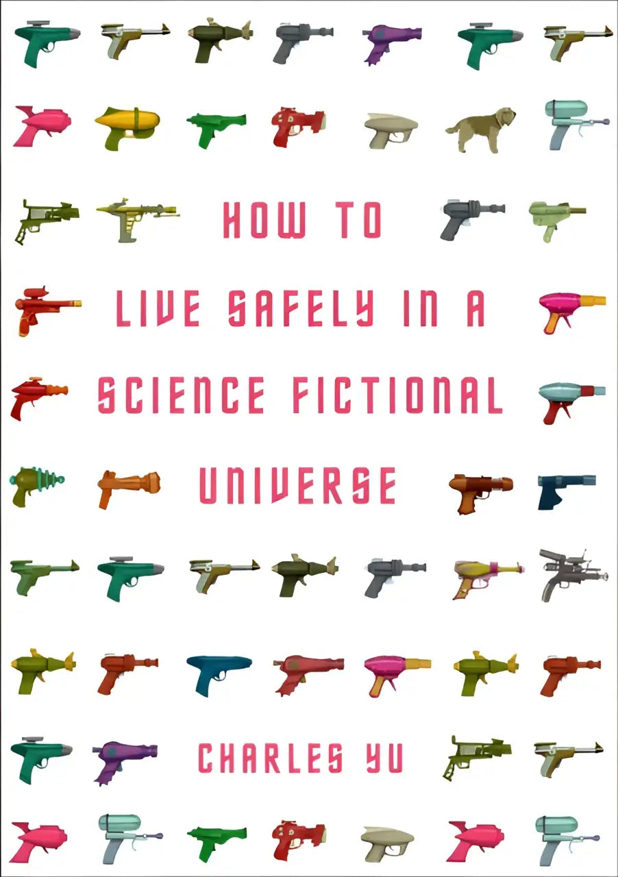 De boekomslag van How to live safely in a science fictional universe toont kleurrijke gestileerde speelgoedpistolen in roze, groen, paars en oranje