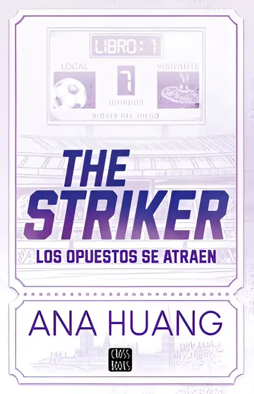 De boekcover van striker door ana huang toont los opuestos met paarse en zwarte letters op een witte achtergrond