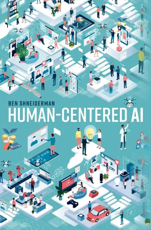 De boekcover van human-centered ai door ben shneiderman toont een teal achtergrond met isometrische tech-illustraties voor een gids over artificial intelligence