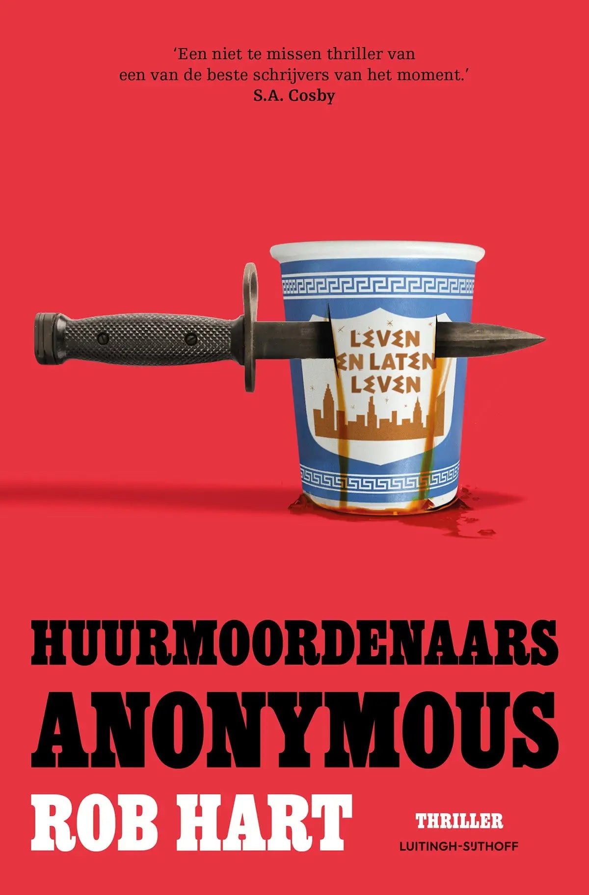 Een blauw-witte papieren beker met een griekse sleutelmethode en de tekst leven en laten leven voor huurmoordenaars anonymous van rob hart bij luitingh sijthoff
