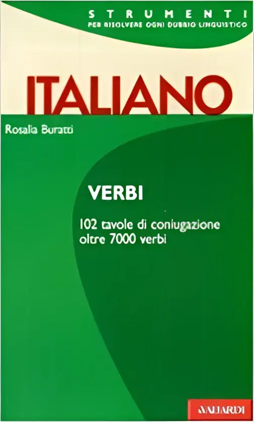 I verbi italiani: 102 tavole di coniugazione - i verbi italiani: 102 tavole di coniugazione - boek