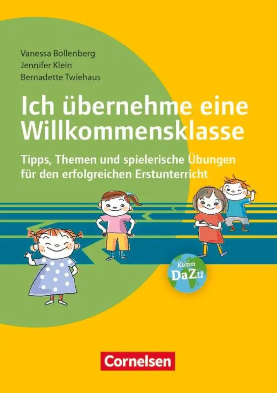 Gele boekomslag van ich übernehme eine willkommensklasse met kleurrijke cartoonkinderen en cornelsen-logo