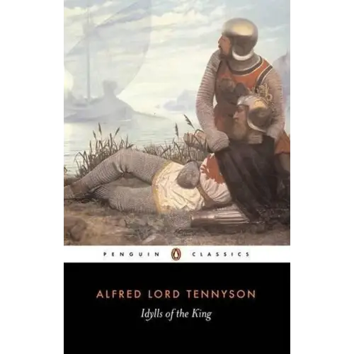 Idylls of the king (penguin classic) - idylls of the king (penguin classic) - boek