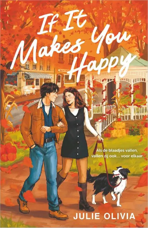 De boekcover van if it makes you happy door julie olivia toont een warme herfstscène met vallende bladeren en een hond