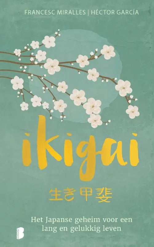 De boekcover van ikigai toont het japanse geheim voor een lang en gelukkig leven met gele letters en witte bloesems
